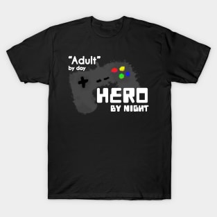 "Adult" by day, Hero By Night T-Shirt